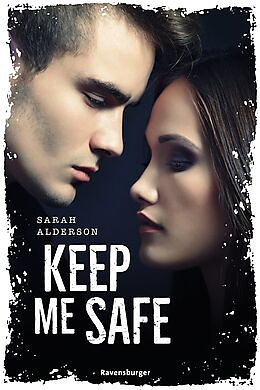 Keep Me Safe by Sarah Alderson
