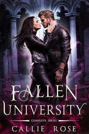 Fallen University: Complete Series by Callie Rose