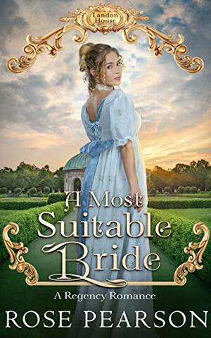 A Most Suitable Bride by Rose Pearson