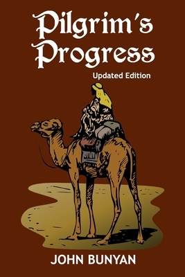 Pilgrim's Progress (Illustrated): Updated, Modern English. More Than 100 Illustrations. (Bunyan Updated Classics Book 1, Camel Cover) by John Bunyan