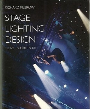 Stage Lighting Design by Richard Pilbrow