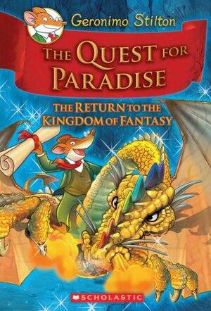 The Quest for Paradise: The Return to the Kingdom of Fantasy by Geronimo Stilton