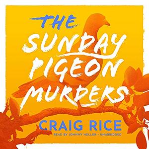 The Sunday Pigeon Murders by Craig Rice