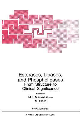 Esterases, Lipases, and Phospholipases: From Structure to Clinical Significance by 