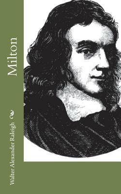 Milton by Walter Alexander Raleigh