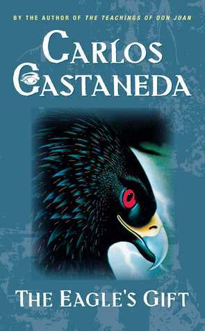 Eagle's Gift by Carlos Castaneda