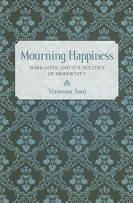 Mourning Happiness by Vivasvan Soni