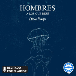 Hombres a los que besé by Chris Pueyo