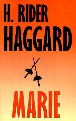 Marie by H. Rider Haggard