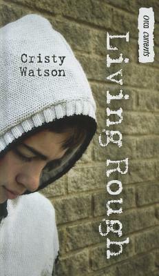 Living Rough by Cristy Watson