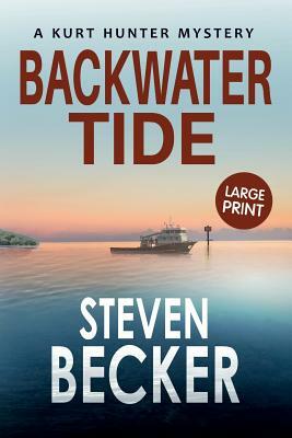 Backwater Tide: Large Print by Steven Becker