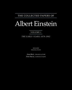 The Collected Papers of Albert Einstein: The Early Years, 1879-1902. by Albert Einstein
