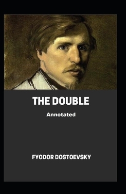 The Double Annotated by Fyodor Dostoevsky