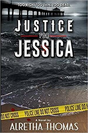 Justice for Jessica by Alretha Thomas