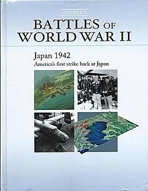 Japan 1942: America's first strike back at Japan by Clayton K.S. Chun, Clayton K.S. Chun