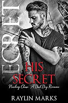 His Secret: Needing Chase by Raylin Marks