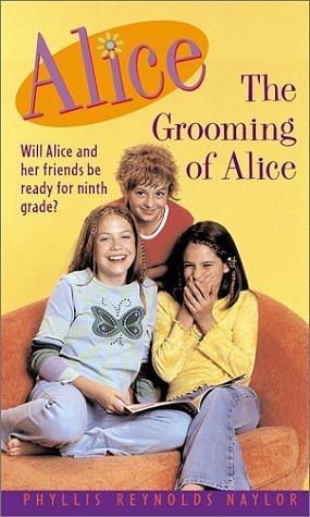 The Grooming Of Alice by Phyllis Reynolds Naylor