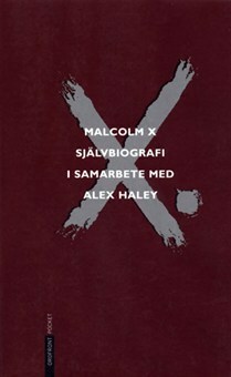 Malcolm X självbiografi by Alex Haley, Malcolm X, Olle Moberg