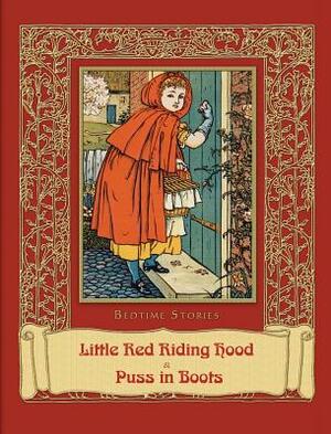 Bedtime Stories: Little Red Riding Hood & Puss in Boots by Charles Perrault