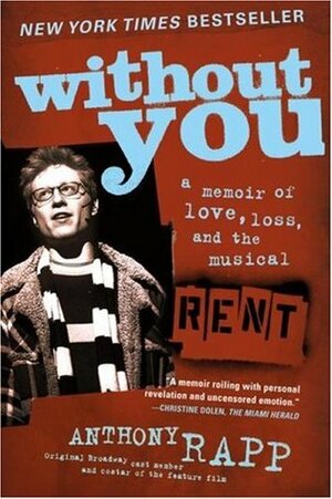 Without You by Anthony Rapp