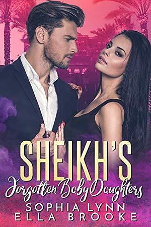 Sheikh's Forgotten Baby Daughters by Sophia Lynn, Sophia Lynn, Ella Brooke