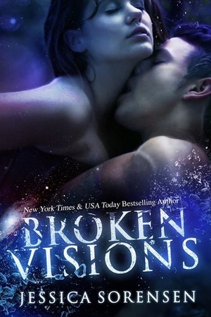Broken Visions by Jessica Sorensen