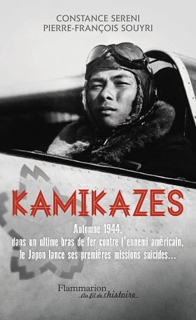 Kamikazes: Missions suicides au japon (1944-1945) by Pierre-François Souyri, Constance Sereni