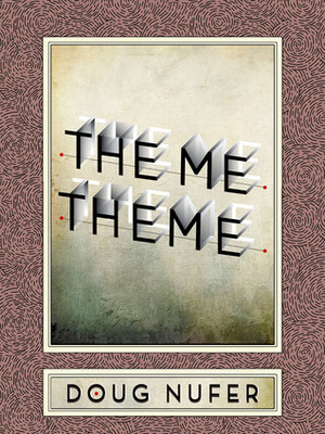 The Me Theme by Doug Nufer