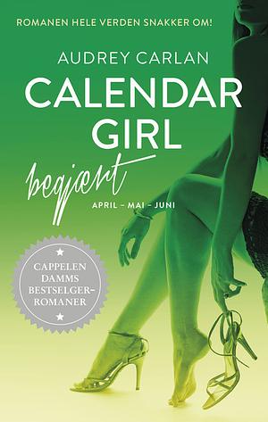 Calendar Girl Begjært by Audrey Carlan