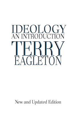 Ideology: An Introduction by Terry Eagleton