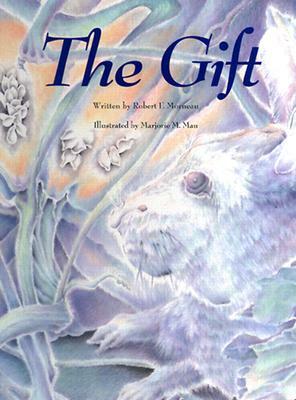 The Gift by Robert F. Morneau