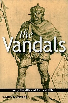 The Vandals by Andrew Merrills, Richard Miles