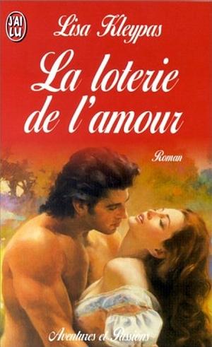 La loterie de l'amour by Lisa Kleypas