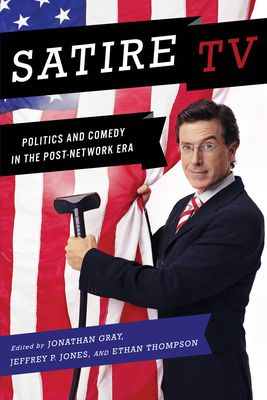Satire TV: Politics and Comedy in the Post-Network Era by 