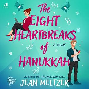 The Eight Heartbreaks of Hanukkah by Jean Meltzer