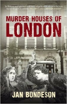 Murder Houses of London by Jan Bondeson