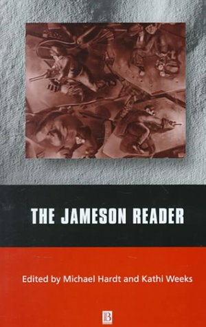 The Jameson Reader by Michael Hardt, Fredric Jameson, Kathi Weeks