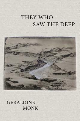 They Who Saw the Deep by Geraldine Monk