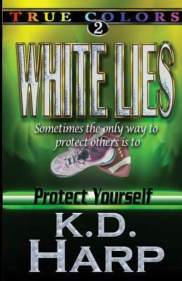 White Lies by K. D. Harp