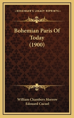 Bohemian Paris of Today (1900) by William Chambers Morrow