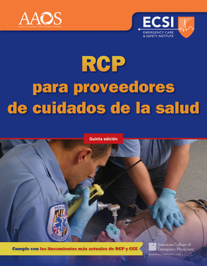 Rcp Para Proveedores de Cuidados de la Salud, Quinta Edicion by American College of Emergency Physicians