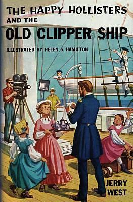 The Happy Hollisters and the Old Clipper Ship by Jerry West