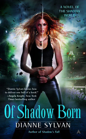 Of Shadow Born by Dianne Sylvan