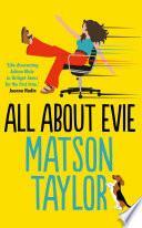 All About Evie by Matson Taylor