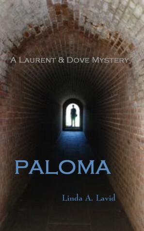 Paloma: A Laurent & Dove Mystery by Linda A. Lavid