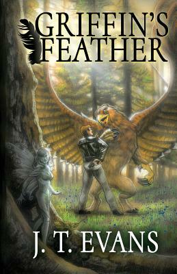 Griffin's Feather by J. T. Evans