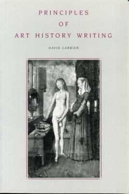 Principles of Art History - Ppr. by David Carrier