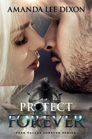 Protect Forever by Amanda Lee Dixon