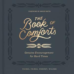 The Book of Comforts: Genuine Encouragement for Hard Times by Cymone Wilder, Rebecca Faires, Kaitlin Wernet