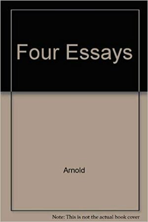 Four Essays on Life and Letters by Matthew Arnold